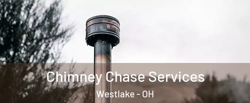  Chimney Chase Services Westlake - OH