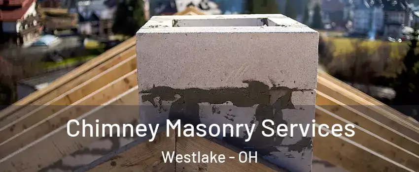 Chimney Masonry Services Westlake - OH