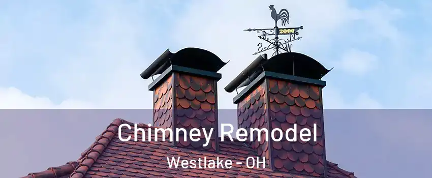  Chimney Remodel Westlake - OH