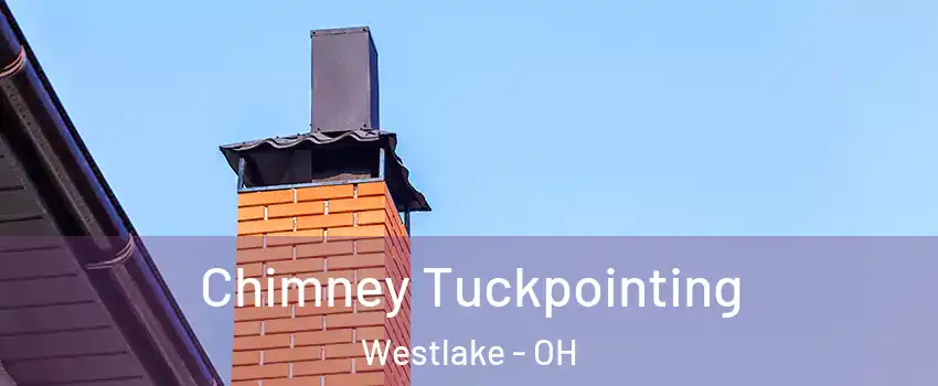 Chimney Tuckpointing Westlake - OH