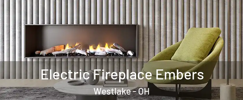  Electric Fireplace Embers Westlake - OH