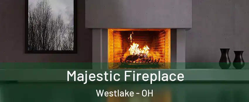  Majestic Fireplace Westlake - OH