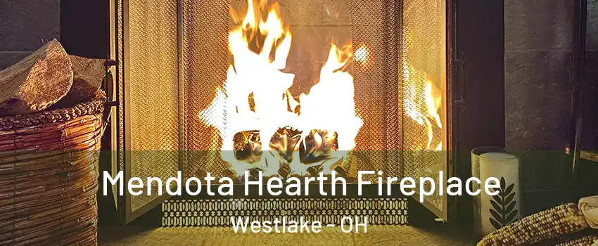 Mendota Hearth Fireplace Westlake - OH