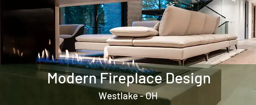  Modern Fireplace Design Westlake - OH